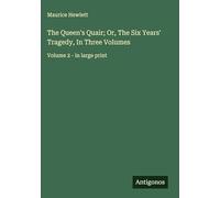 The Queen's Quair; Or, The Six Years' Tragedy, In Three Volumes: Volume 2 - in large print
