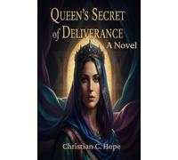 The Queen's Secret of Deliverance: A Novel
