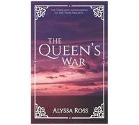 The Queen's War: Book 3 In The Tides Trilogy