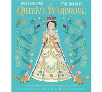 The Queens Wardrobe by Julia Golding Julia Golding (Auteur)