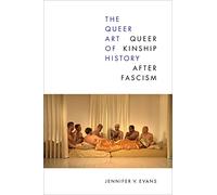 The Queer Art of History by Jennifer V. Evans Jennifer V. Evans (Auteur)