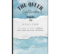 The Queer Lightworker's Guide to Healing