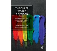 The Queer World of Prison: International and Multi-disciplinary Perspectives