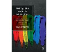 The Queer World of Prison International and Multi-Disciplinary Perspectives - Scott Thomas - Bristol University Press - ebook (ePub) - Livre
