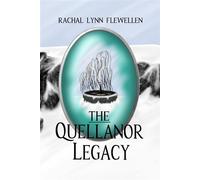 The Quellanor Legacy - Rachal Lynn Flewellen - Auto-Édition - ebook (ePub) - Livre