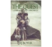 The Quest, A Mirror Gate Chronicle: The Quest, A Mirror Gate Chronicle, Book 1 (The Mirror Gate Chronicles)