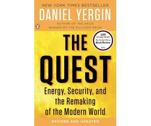 The Quest: Energy, Security, and the Remaking of the Modern World