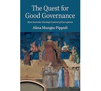 The Quest for Good Governance: How Societies Develop Control of Corruption