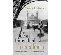 The Quest for Individual Freedom: A Twentieth-Century European History