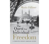 The Quest for Individual Freedom: A Twentieth-Century European History