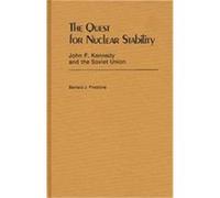The Quest for Nuclear Stability, Contributions in Political Science Bernard J. Firestone (Auteur)