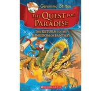The Quest for Paradise (Geronimo Stilton and the Kingdom of Fantasy #2: The Return to the Kingdom of Fantasy)