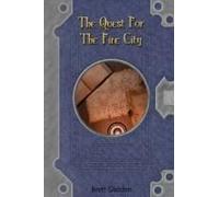 The Quest For The Fire City (Tales Of Carcia)