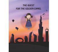 The Quest for the Golden Camel - Star: A Personalized Adventure Through Dubai