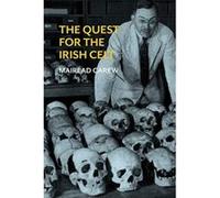 The Quest for the Irish Celt: The Harvard Archaeological Mission to Ireland, 1932-1936 - [Version Originale] Inconnu (Auteur)