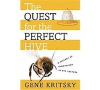 The Quest for the Perfect Hive Gene Kritsky (Auteur)
