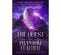 The Quest For The Phantom Feather