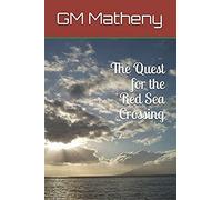 The Quest For The Red Sea Crossing