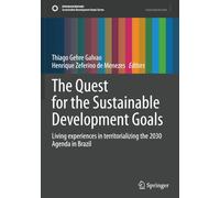 The Quest for the Sustainable Development Goals: Living experiences in territorializing the 2030 Agenda in Brazil