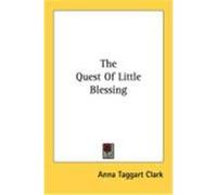 The Quest of Little Blessing Clark, Anna Taggart (Auteur)