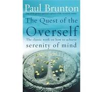 The Quest Of The Overself (Paperback) Paul Brunton, (Auteur)