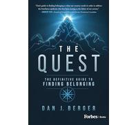 The Quest: The Definitive Guide to Finding Belonging