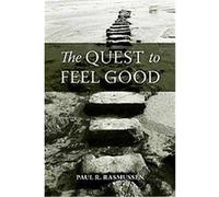 The Quest to Feel Good Paul Rasmussen (Auteur)