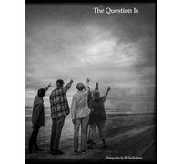 The Question Is: Photographs by Bill Burlingham