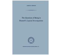 The Question Of Being In Husserl's Logical Investigations