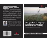 The Question Of Language In Heidegger: Between Technique And Serenity