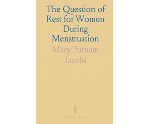 The Question of Rest for Women During Menstruation