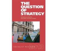 The Question of Strategy (Socialist Register (Merlin)) - [Livre en VO] All Professors In Political Science Leo Panitch, Greg Albo, Vivek Chibber, Aristides Baltas, Atilio A Boron, Johanna Brenner (Aut
