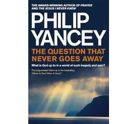 The Question that Never Goes Away: What is God up to in a world of such tragedy and pain?