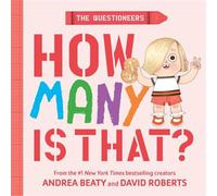 The Questioneers: How Many Is That? A Board Book - Andrea Beaty - Abrams Appleseed - ebook (ePub) - Livre