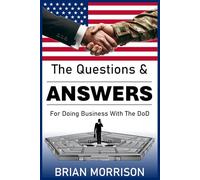 The Questions & Answers: For Doing Business with the DOD