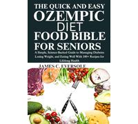 THE QUICK AND EASY OZEMPIC DIET FOOD BIBLE FOR SENIORS