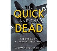 The Quick And The Dead (Hardcover) William Arthur Waterton, (Auteur)