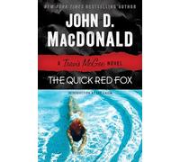 The Quick Red Fox A Travis McGee Novel by John D MacDonald & Introduction by Lee Child John D MacDonald Introduction by Lee Child (Auteur)
