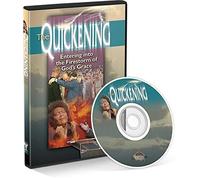 The Quickening: Entering into the Firestorm of God's Grace