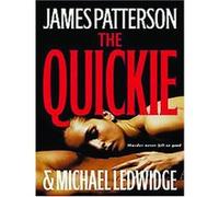 The Quickie James Patterson, Michael Ledwidge (Auteur)
