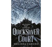The Quicksilver Court: Rooks and Ruin, Book Two