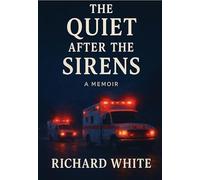 The Quiet After the Sirens