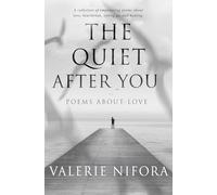 The Quiet After You: Poems About Love