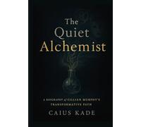 The Quiet Alchemist: A Biography of Cillian Murphy’s Transformative Path