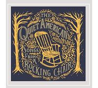 The Quiet American - Songs from a Rocking Chair