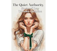 The Quiet Authority: Stories of Cozy Domestic Discipline