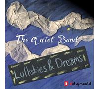The Quiet Band - Lullabies & Dreams [Import]