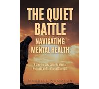 The Quiet Battle: Navigating Mental Health