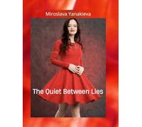 The Quiet Between Lies - A Story of Trust, Deception, and Truth