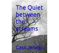 The Quiet between the screams